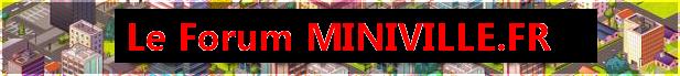 Forum d'Astuces miniville et de publicité miniville gratuite Forum Index
